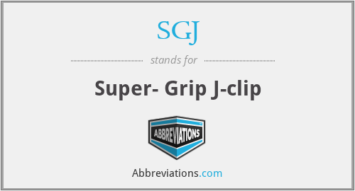 SGJ - Super- Grip J-clip