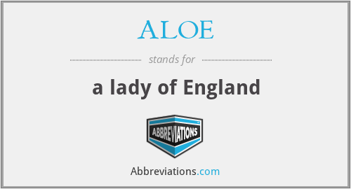 ALOE - a lady of England