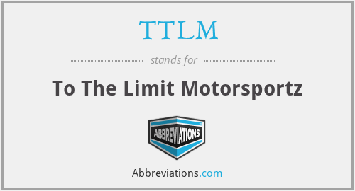 TTLM - To The Limit Motorsportz