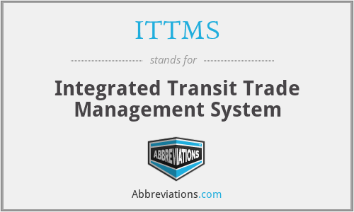ITTMS - Integrated Transit Trade Management System