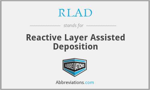 RLAD - Reactive Layer Assisted Deposition