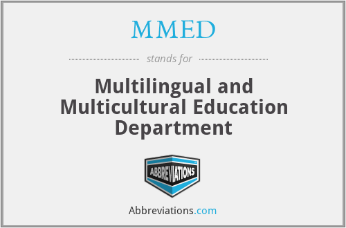 MMED - Multilingual and Multicultural Education Department