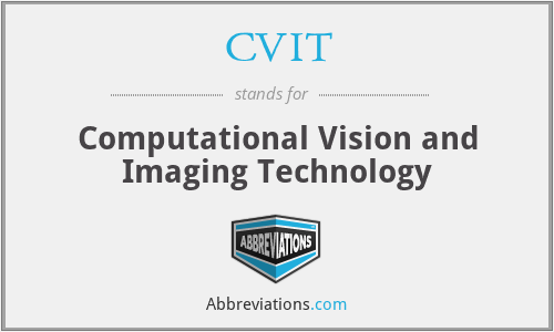 CVIT - Computational Vision and Imaging Technology