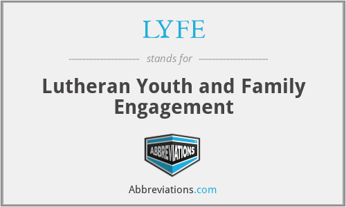 LYFE - Lutheran Youth and Family Engagement