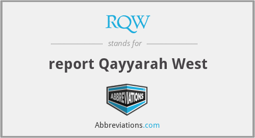 RQW - report Qayyarah West