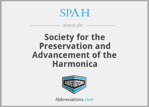 SPAH - Society for the Preservation and Advancement of the Harmonica