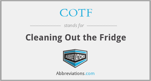 COTF - Cleaning Out the Fridge