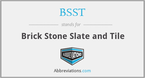 BSST - Brick Stone Slate and Tile