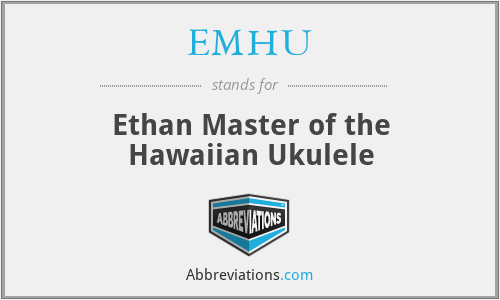 EMHU - Ethan Master of the Hawaiian Ukulele