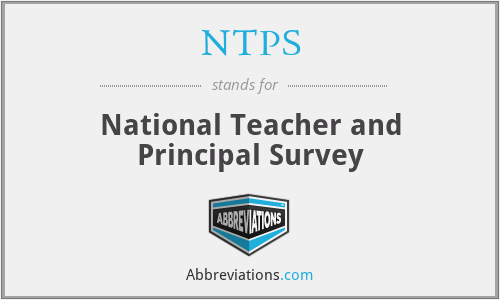 NTPS - National Teacher and Principal Survey