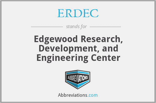 ERDEC - Edgewood Research, Development, and Engineering Center