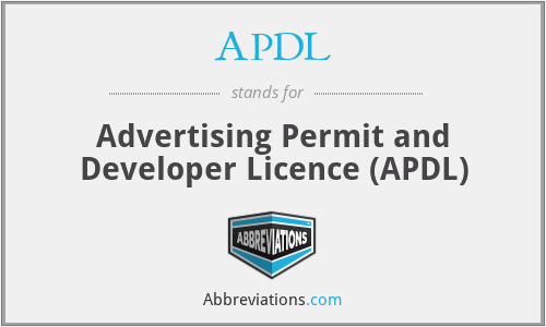 APDL - Advertising Permit and Developer Licence (APDL)