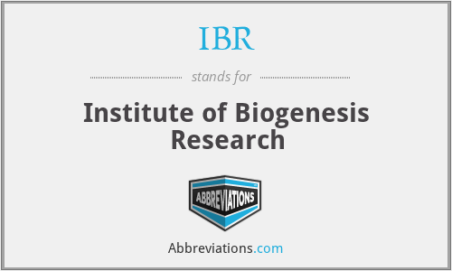IBR - Institute of Biogenesis Research