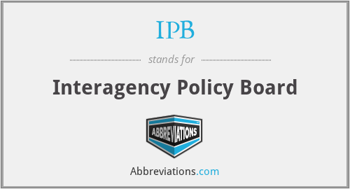 IPB - Interagency Policy Board