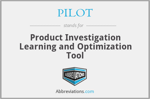 PILOT - Product Investigation Learning and Optimization Tool
