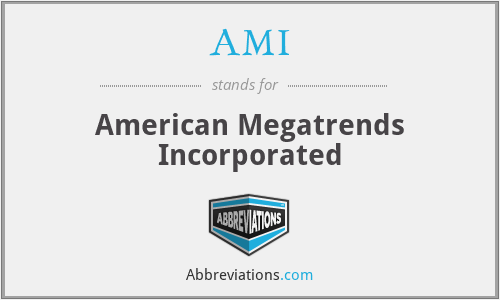 AMI - American Megatrends Incorporated
