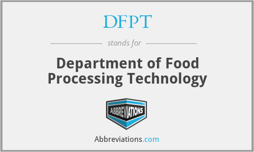 DFPT - Department of Food Processing Technology