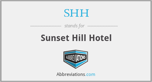 SHH - Sunset Hill Hotel