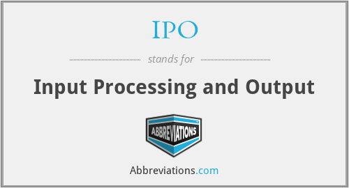 IPO - Input Processing and Output