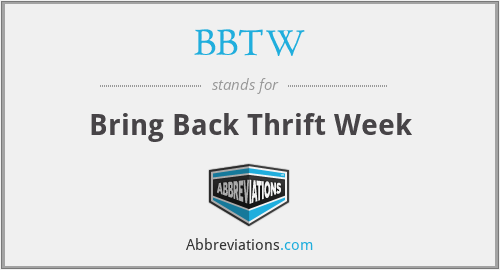 BBTW - Bring Back Thrift Week