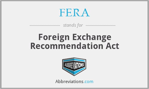 FERA - Foreign Exchange Recommendation Act