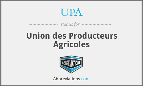 UPA - Union des Producteurs Agricoles