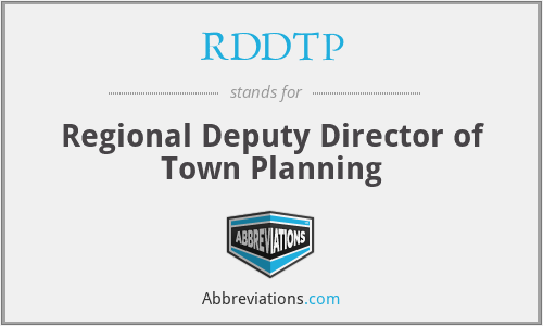 RDDTP - Regional Deputy Director of Town Planning