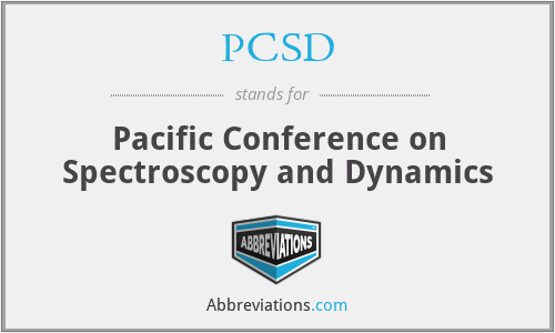 PCSD - Pacific Conference on Spectroscopy and Dynamics