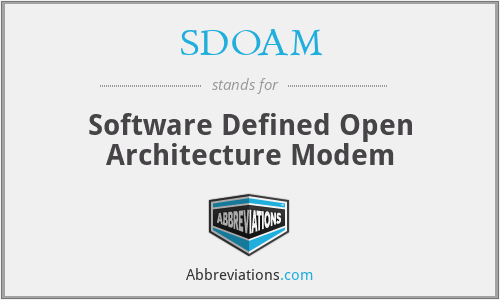 SDOAM - Software Defined Open Architecture Modem