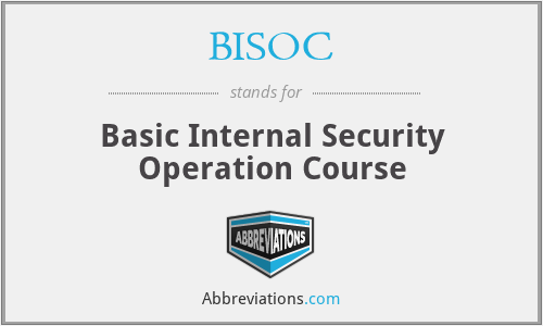 BISOC - Basic Internal Security Operation Course