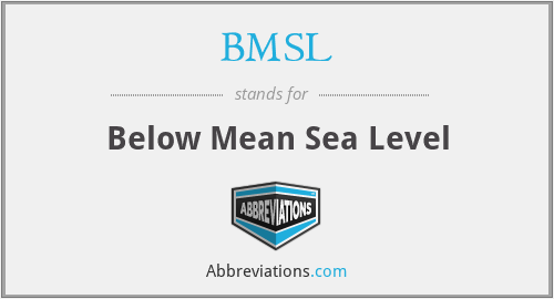 BMSL - Below Mean Sea Level