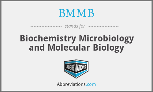 BMMB - Biochemistry Microbiology and Molecular Biology