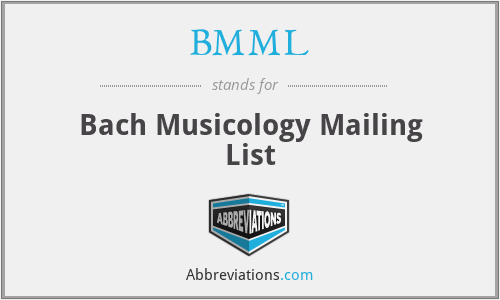 BMML - Bach Musicology Mailing List
