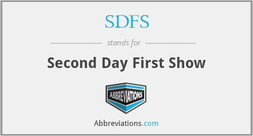 SDFS - Second Day First Show