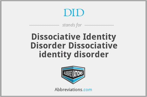 DID - Dissociative Identity Disorder Dissociative identity disorder