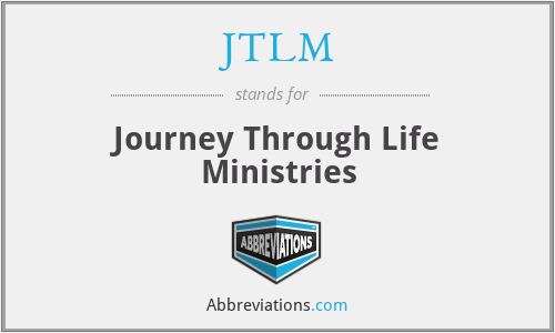JTLM - Journey Through Life Ministries