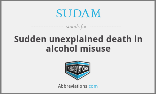 SUDAM - Sudden unexplained death in alcohol misuse