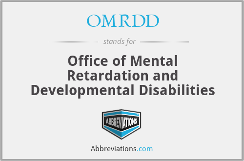 OMRDD - Office of Mental Retardation and Developmental Disabilities