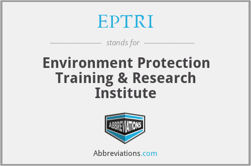 EPTRI - Environment Protection Training & Research Institute