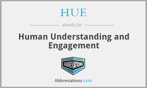 HUE - Human Understanding and Engagement