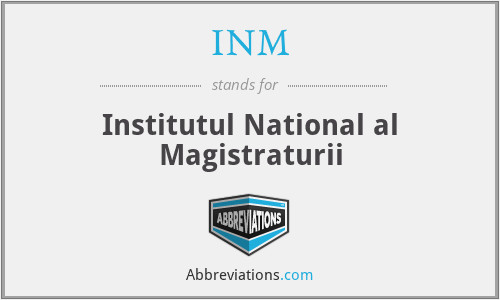 INM - Institutul National al Magistraturii