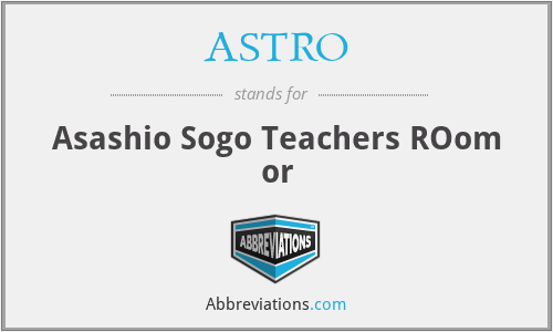 ASTRO - Asashio Sogo Teachers ROom or