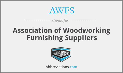 AWFS - Association of Woodworking Furnishing Suppliers