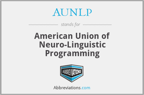 AUNLP - American Union of Neuro-Linguistic Programming