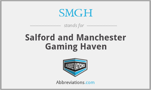 SMGH - Salford and Manchester Gaming Haven
