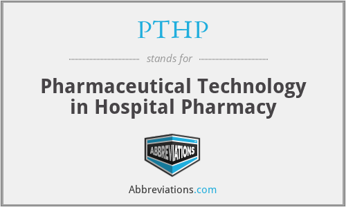 PTHP - Pharmaceutical Technology in Hospital Pharmacy