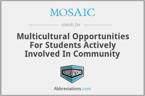 MOSAIC - Multicultural Opportunities For Students Actively Involved In Community