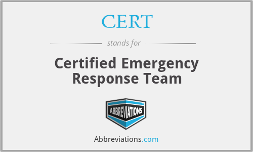 CERT - Certified Emergency Response Team
