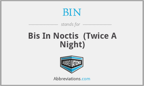 BIN - Bis In Noctis  (Twice A Night)