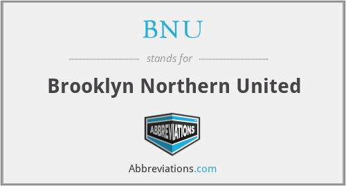BNU - Brooklyn Northern United
